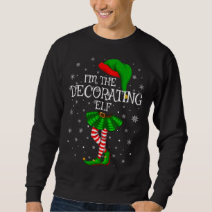 Matching Family Group Ich bin der dekorative Elf C Sweatshirt