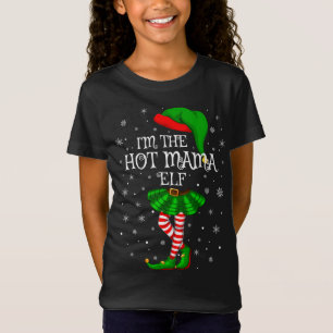 Matching Family Group Ich bin die heiße Mama Elf C T-Shirt