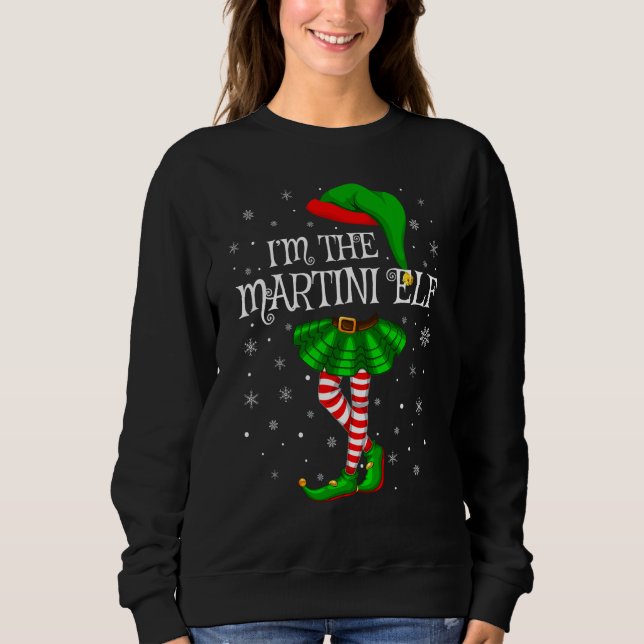 Matching Family Group Ich bin die Martini Elf Chri Sweatshirt (Vorderseite)