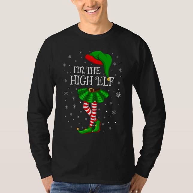 Matching Family Group I'm The High Elf Christmas T-Shirt (Vorderseite)