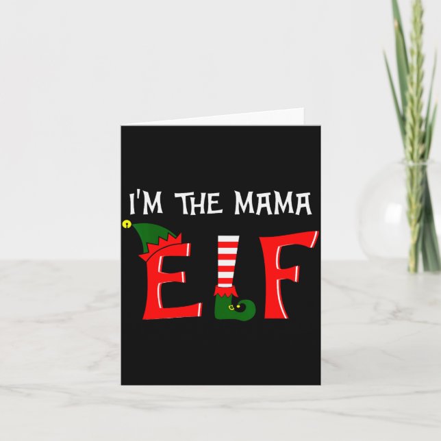 Matching Family Group I'm The Mama Elf Christmas 2 Karte (Vorderseite)