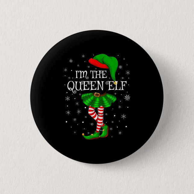 Matching Family Group I'm The Queen Elf Christmas  Button (Vorderseite)