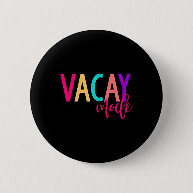 Matching Family Vacay S Vacay Mode Summer Button (Vorderseite)