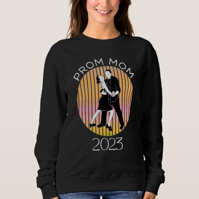 Matching Prom Moms School Dance Chaperone and Prom Sweatshirt (Vorderseite)