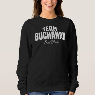 Matching Team Buchanan Proud Mitglied Buchanan Fam Sweatshirt