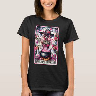 Matchmaker Skeleton Funny Tarot Card T-Shirt