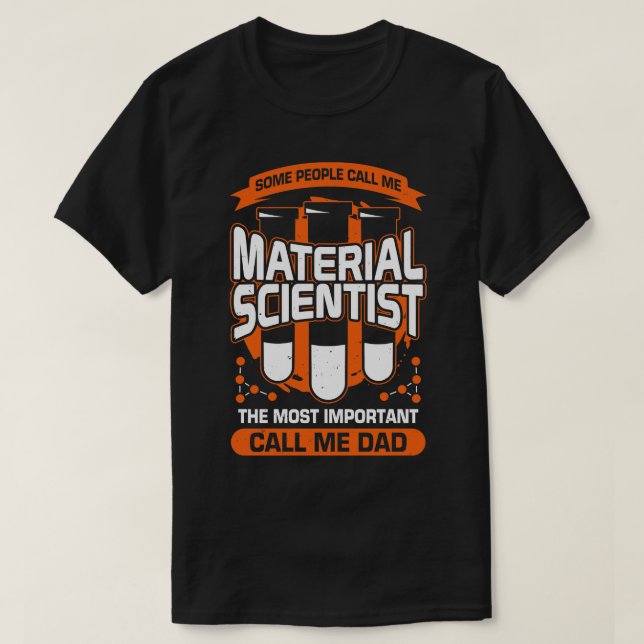 Material Scientist Vater Vater Geschenk T-Shirt (Design vorne)