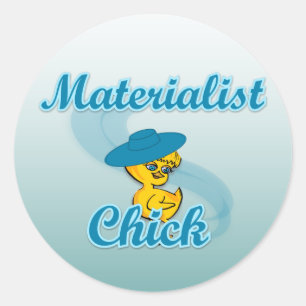 Materialist Chick #3 Runder Aufkleber