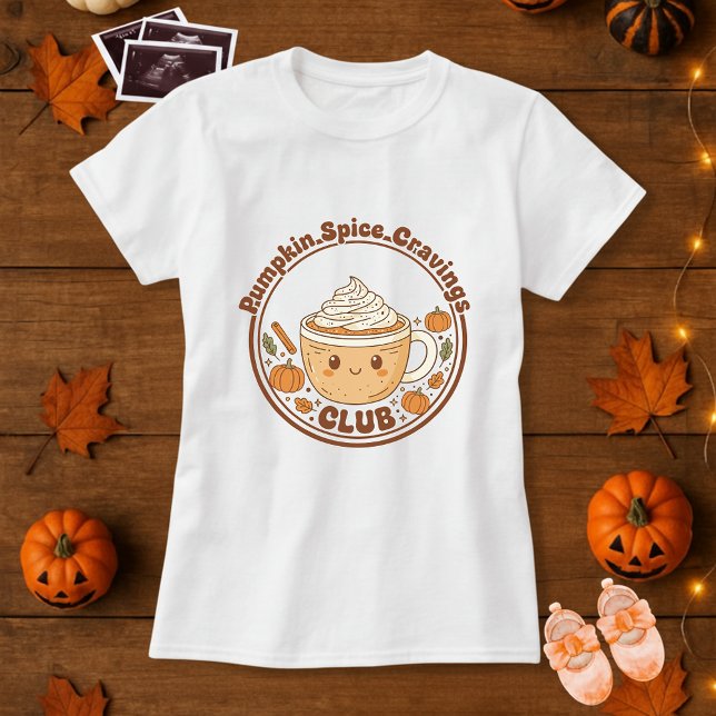 Maternity Pumpkin Spice Cravings Club T-Shirt (Von Creator hochgeladen)