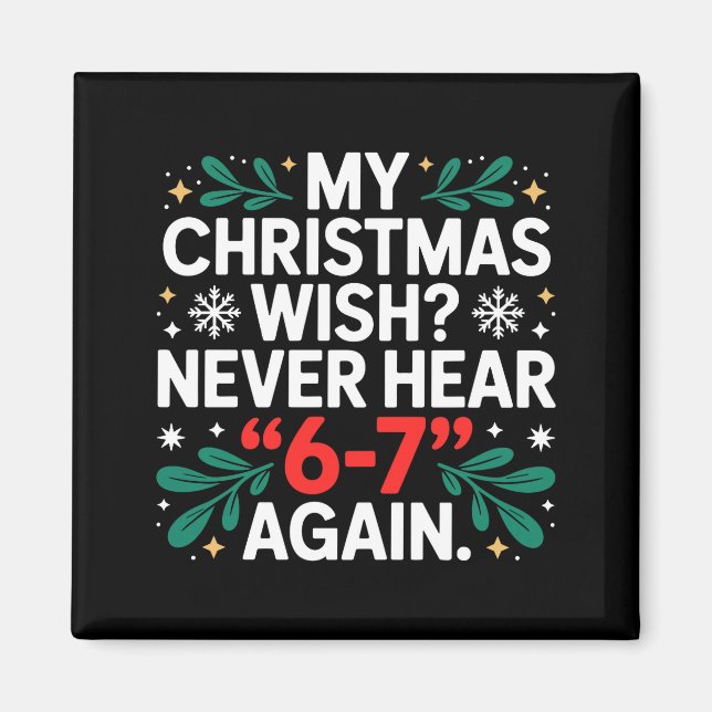 Math 67 Meme Lustig Sechs Sieben Weihnachten Stude Magnet (Vorne)