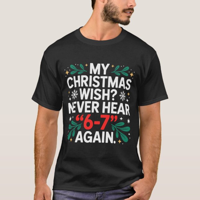 Math 67 Meme Lustig Six Seven Weihnachten Student  T-Shirt (Vorderseite)