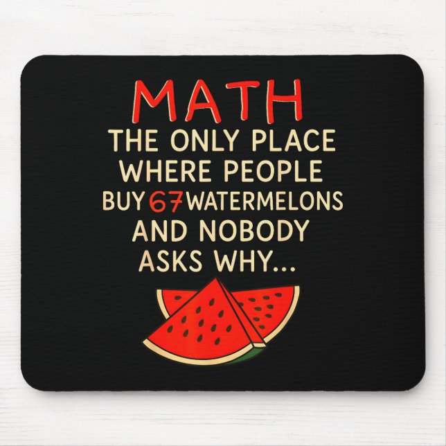 Math And 67 Watermelons Funny 6 7 Meme Calculation Mousepad (Vorne)