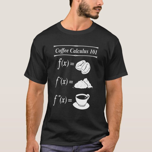 Math Coffee Calculus 101 Differential T-Shirt (Vorderseite)
