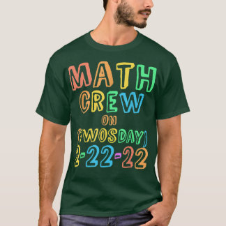 MATH CREW Twosday LEHRER 22. 2022 22 Lehre Te T-Shirt