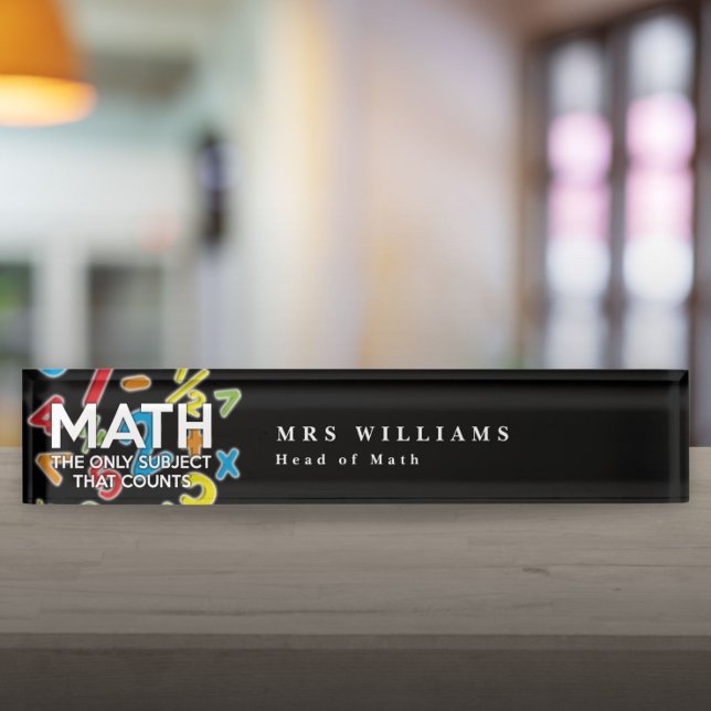 MATH DAS EINZIGE THEMA, DAS ZÄHLT NAMENSPLAKETTE (MATH THE ONLY SUBJECT THAT COUNTS DESK NAME PLATE)