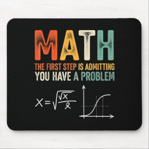 Math der erste Schritt ist zuzugeben, ein Problem  Mousepad