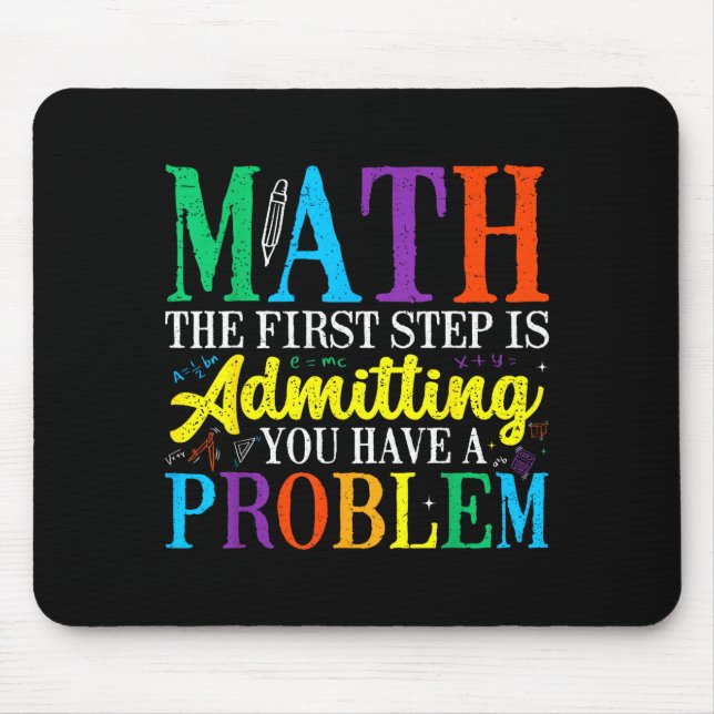 Math der erste Schritt ist zuzugeben ein Problem z Mousepad (Vorne)
