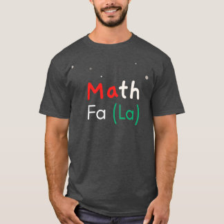 Math Fa LaChristmas T-Shirt