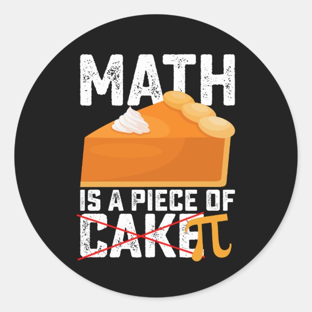 Math Is A Piece of Cake Pi Day Funny Runder Aufkleber (Vorderseite)