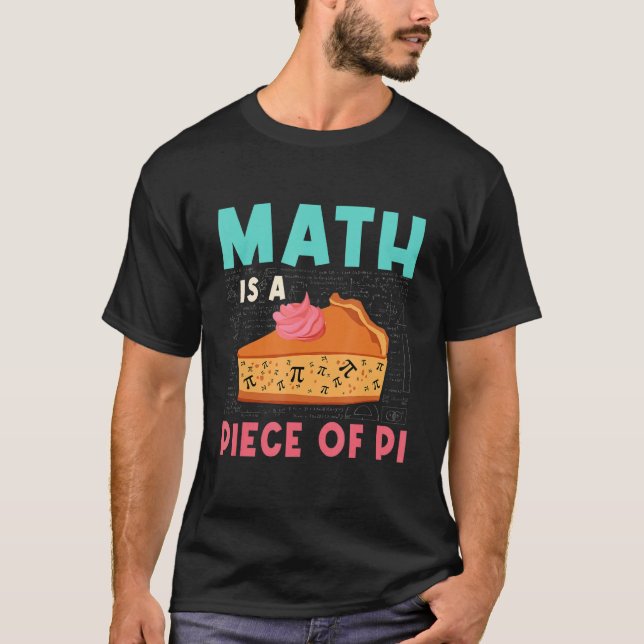 Math Is a Piece of Pi Cute Cake Funny Class Pi Day T-Shirt (Vorderseite)