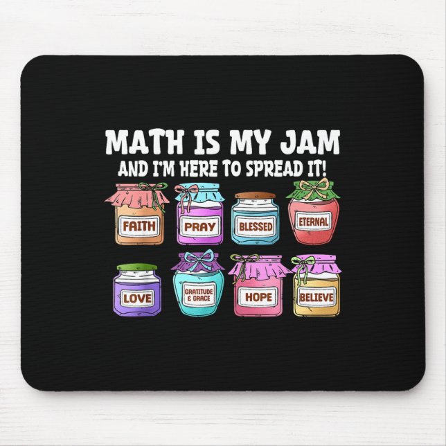 Math Is My Jam And Im Here To Spread It Funny Math Mousepad (Vorne)