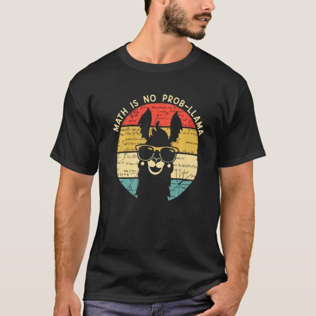 Math Is No Prob Llama  Math Llama  Math Teacher T-Shirt (Vorderseite)