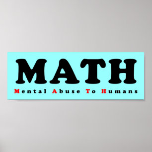 MATH ist geistige Misshandlung von Menschen Lustig Poster