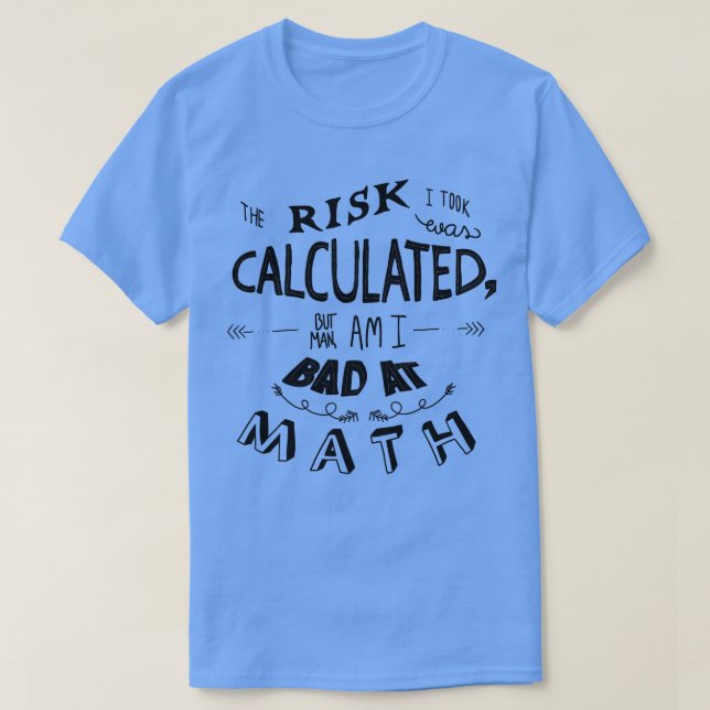 MATH IST IMMER EIN RISIKO T-Shirt (Design vorne)