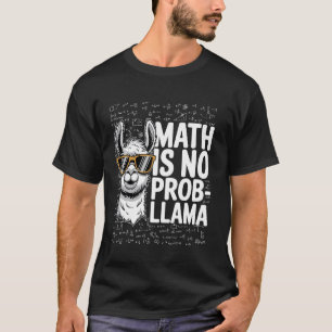 Math ist kein Prob-Llama, Lustiger Tierliebhaber,  T-Shirt