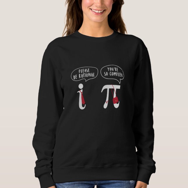 MATH LEHRER SCHÜLER WITZ RATIONAL VS KOMPLEXE ZAHL SWEATSHIRT (Vorderseite)