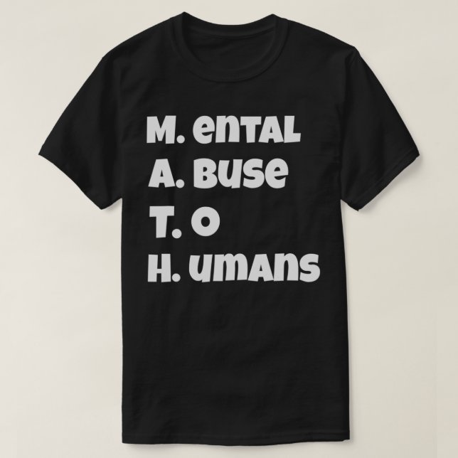 MATH Mental Abuse to Humans Funny T-Shirt (Design vorne)