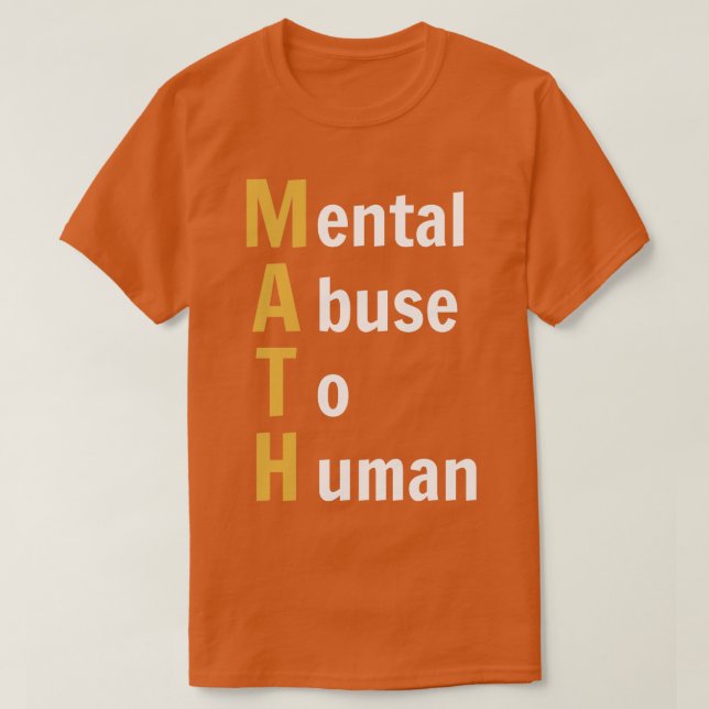 MATH Mental Missuse to Human Funny Math (Dark BG) T-Shirt (Design vorne)