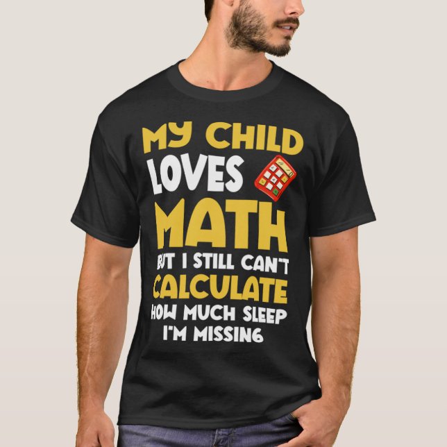 Math  Mom Child Loves Math But Can t Calculate Sle T-Shirt (Vorderseite)