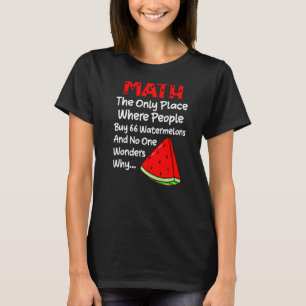 Math People kaufen 66 Watermelons Math Joke T-Shirt