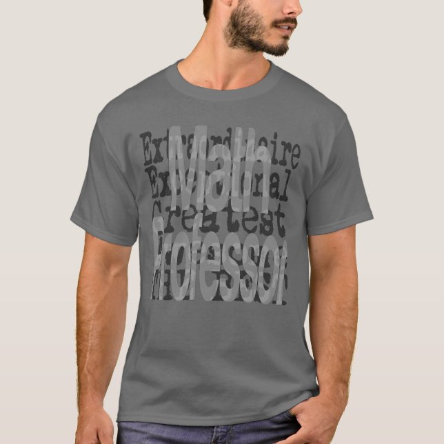 Math Professor Extraordinaire T-Shirt (Vorderseite)