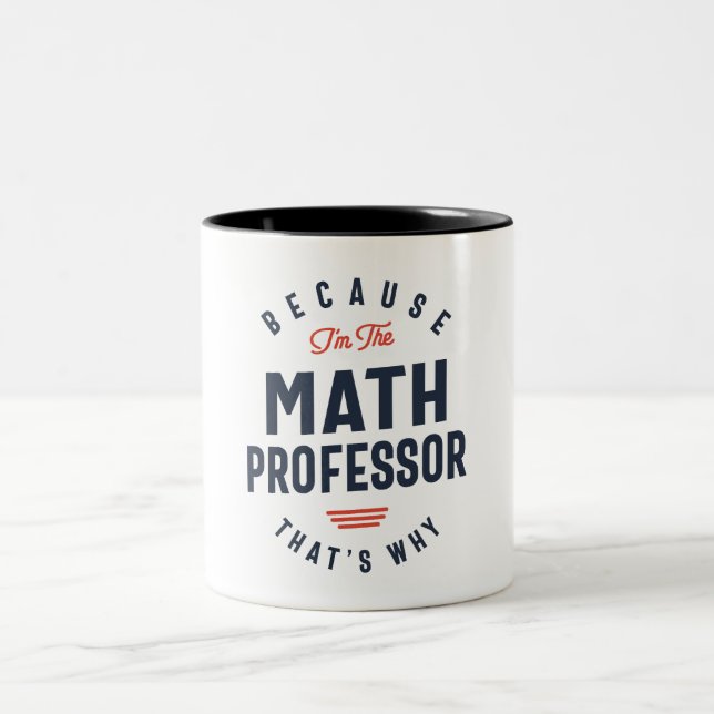 Math Professor Job Beruf Zweifarbige Tasse (Mittel)