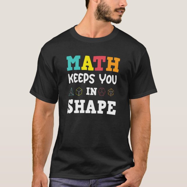 Math Pun Math Keeps You In Shape T-Shirt (Vorderseite)
