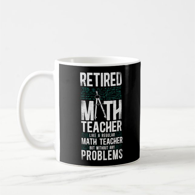 Math Retired Math Teacher Like A Regular Math Kaffeetasse (Links)