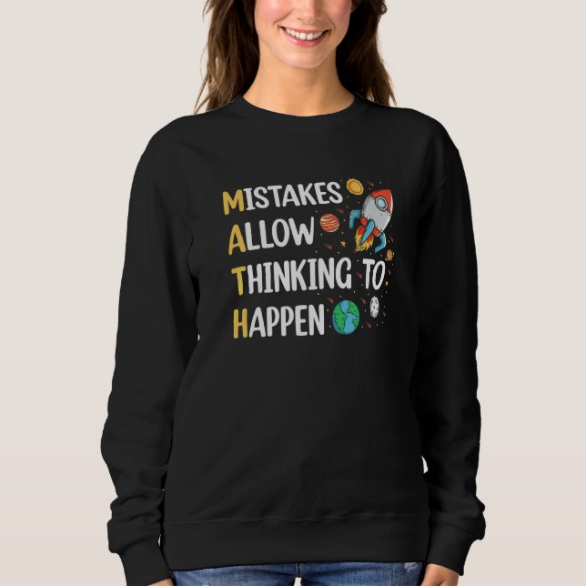 Math Study Guide Teacher Mistakes Allow Thinking T Sweatshirt (Vorderseite)