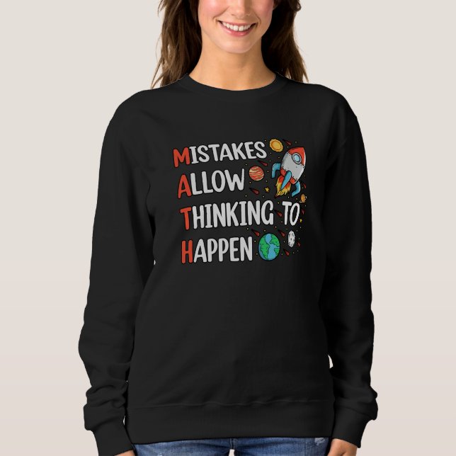 Math Study Guide Teacher Mistakes Allow Thinking T Sweatshirt (Vorderseite)