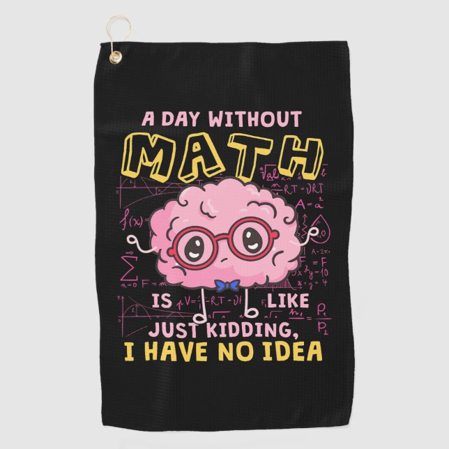 Math Teacher A Day Without Math Golfhandtuch (Vorderseite)