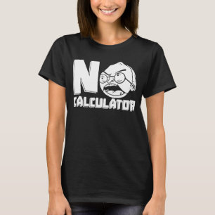 Math Teacher Calculator Bildung Math T T-Shirt