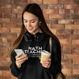 Math Teacher Funny Math Hoodie