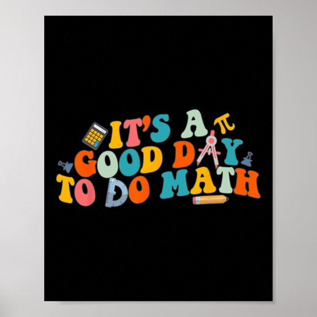 Math Teacher It's A Good Day To Do Math Ck To Scho Poster (Vorne)