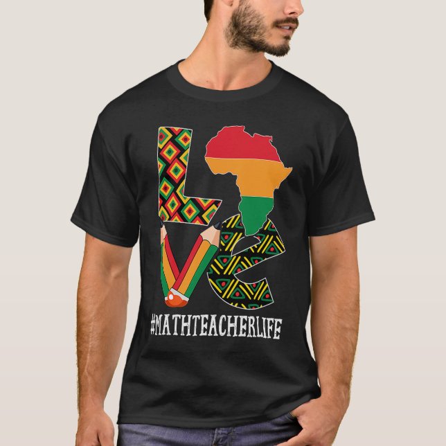 Math Teacher Love Map African American Black Histo T-Shirt (Vorderseite)