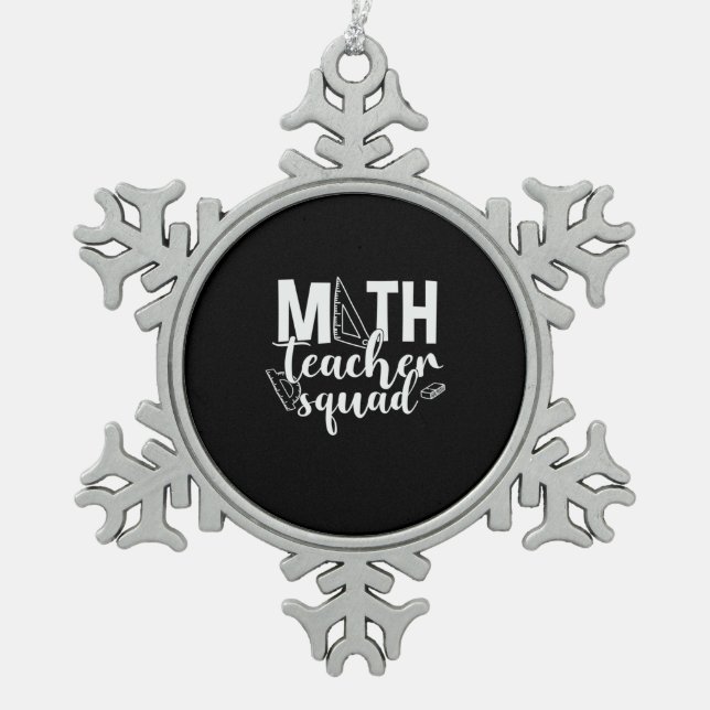Math Teacher Math Teacher Squad Schneeflocken Zinn-Ornament (Vorderseite)