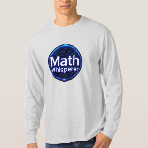 Math Teacher Math Whisperer T-Shirt