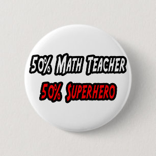 Math Teacher / Superheld Button