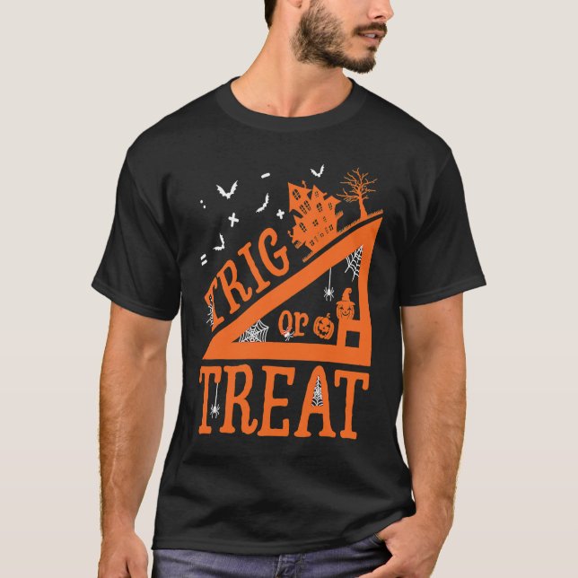 Math Teacher Trig Or Treat School Life Halloween P T-Shirt (Vorderseite)