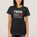 Math Watermelons Joke Mathematics Teacher Spaß T-Shirt<br><div class="desc">Math Watermelons Joke Mathematics Lehrer Spaß.</div>